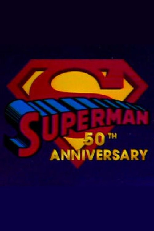 Movie poster for Superman's 50th Anniversary: A Celebration of the Man of Steel (1988)