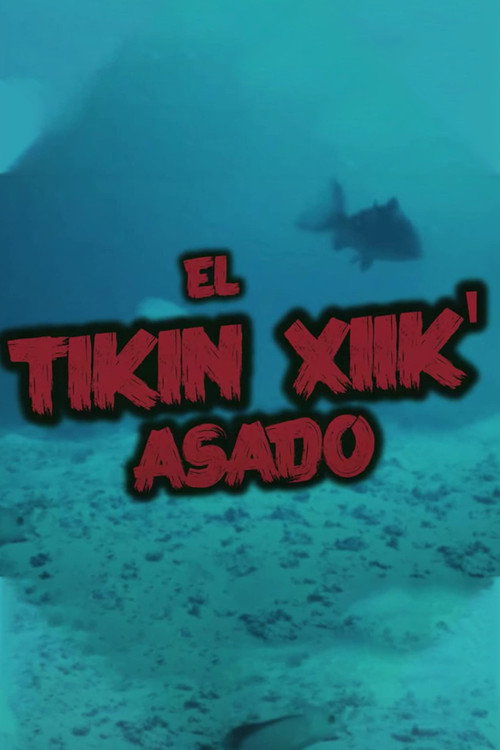 Movie poster for El Tikin Xiik' Asado (2018)