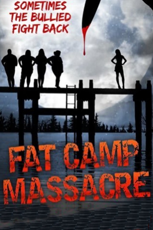 Movie poster for Fat Camp Massacre