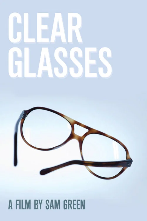 Movie poster for Clear Glasses (2008)