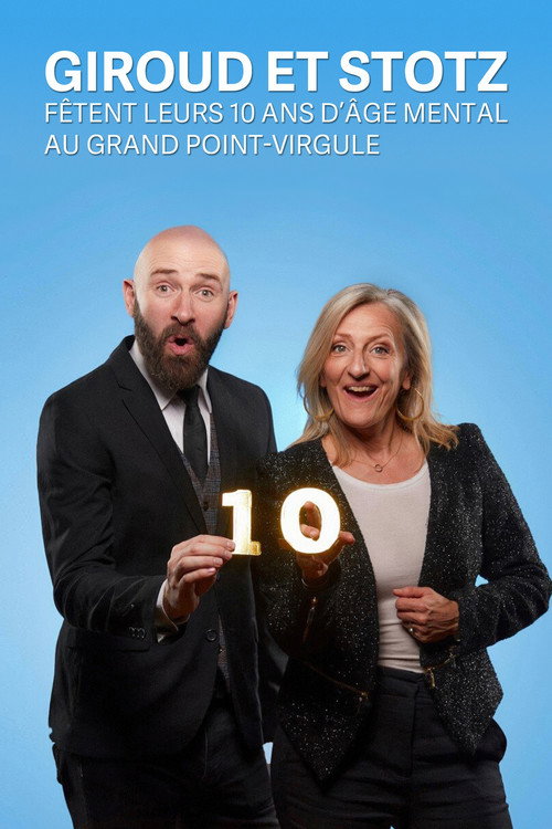 Movie poster for Giroud et Stotz fêtent leurs 10 ans d'âge mental au Grand Point Virgule (2024)