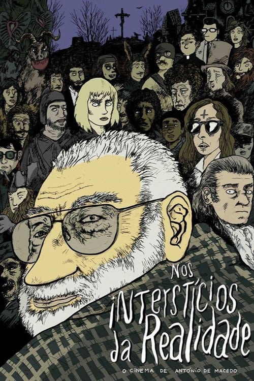 Movie poster for In the Interstices of Reality or The Cinema of António de Macedo (2016)