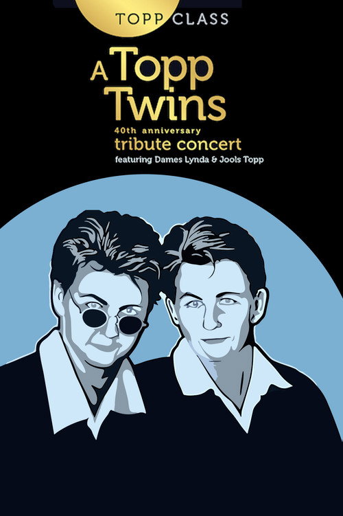 Movie poster for Topp Class: A Topp Twins Tribute Concert (2022)