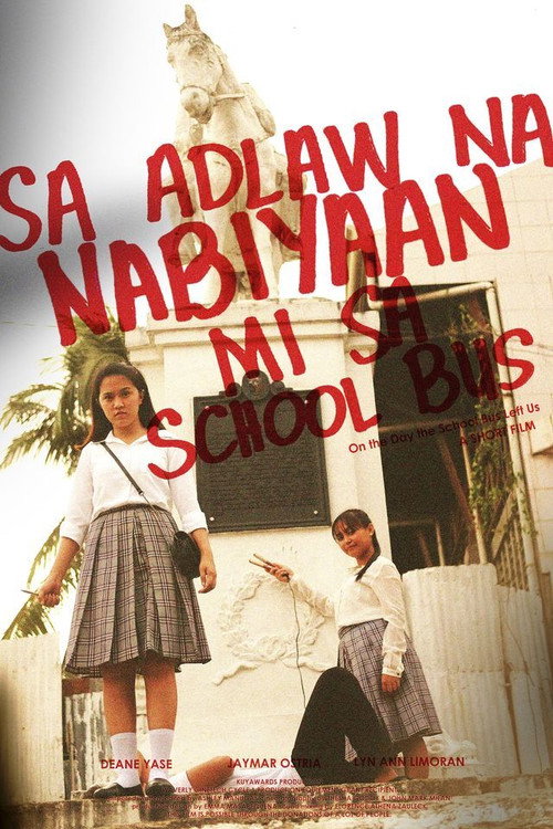 Movie poster for On the Day the School Bus Left Us (2020)