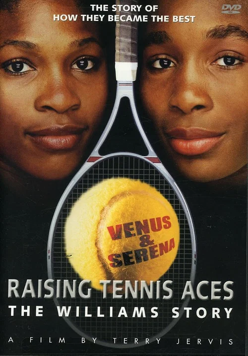 Movie poster for Raising Tennis Aces: The Williams Story (2003)