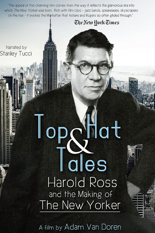 Movie poster for Top Hat and Tales: Harold Ross and the Making of the New Yorker (2001)
