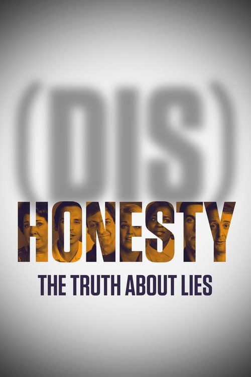 Movie poster for (Dis)Honesty: The Truth About Lies (2015)