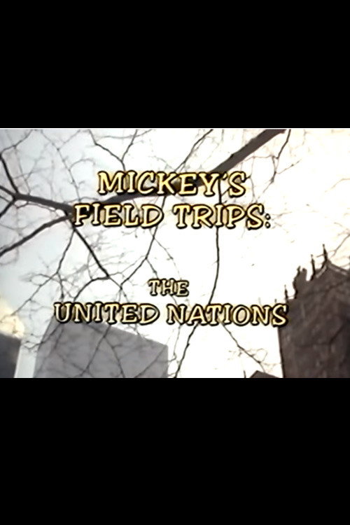 Movie poster for Mickey's Field Trips: The United Nations (1989)