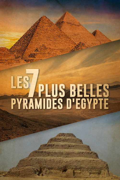 Movie poster for Les 7 Plus Belles Pyramides d'Égypte (2022)