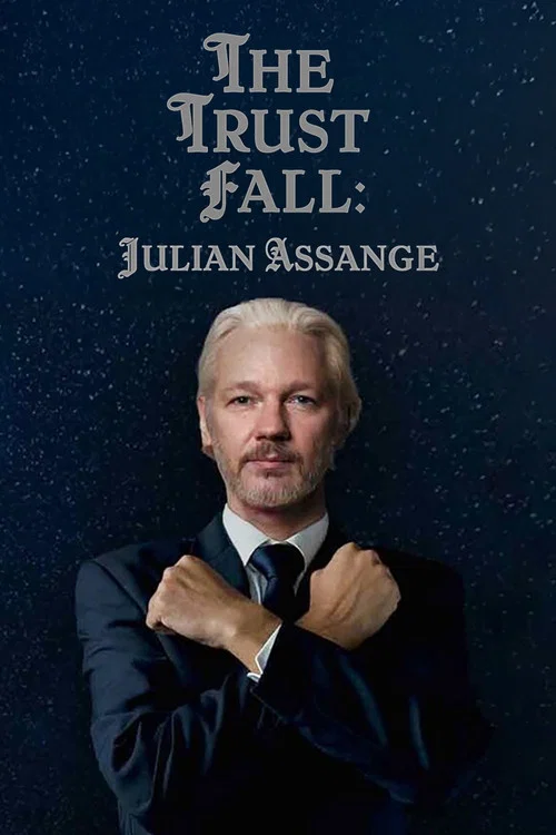 Movie poster for The Trust Fall: Julian Assange (2024)