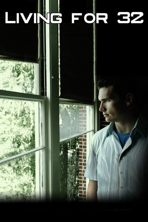 Movie poster for Living for 32 (2010)