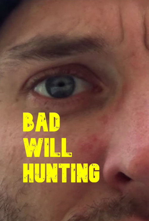 Movie poster for Bad Will Hunting (2020)