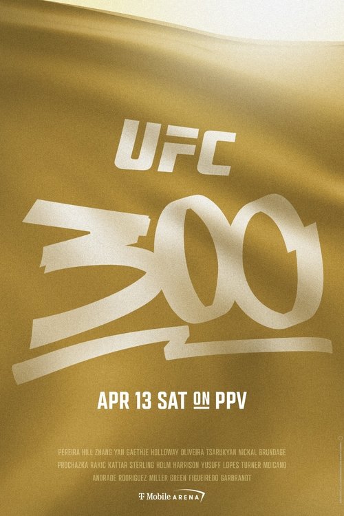 Movie poster for UFC 300: Pereira vs. Hill (2024)