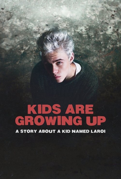 Movie poster for Kids Are Growing Up: A Story About a Kid Named Laroi (2024)