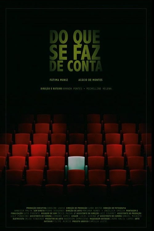 Movie poster for Do Que Se Faz de Conta (2016)