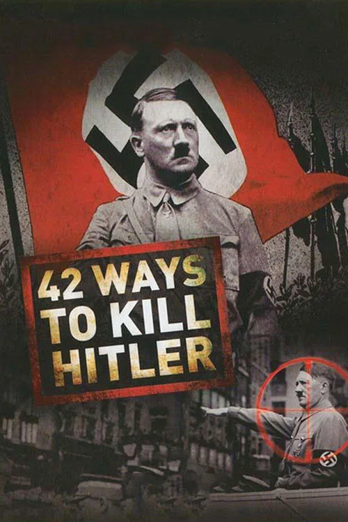 Movie poster for 42 Ways to Kill Hitler (2008)