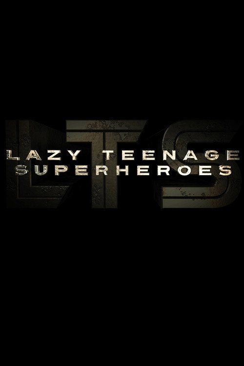 Movie poster for Lazy Teenage Superheroes (2010)