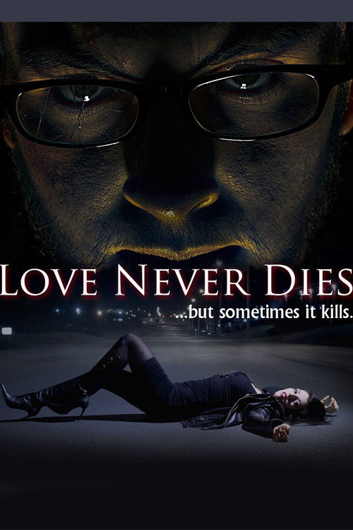 Movie poster for Love Never Dies (2012)