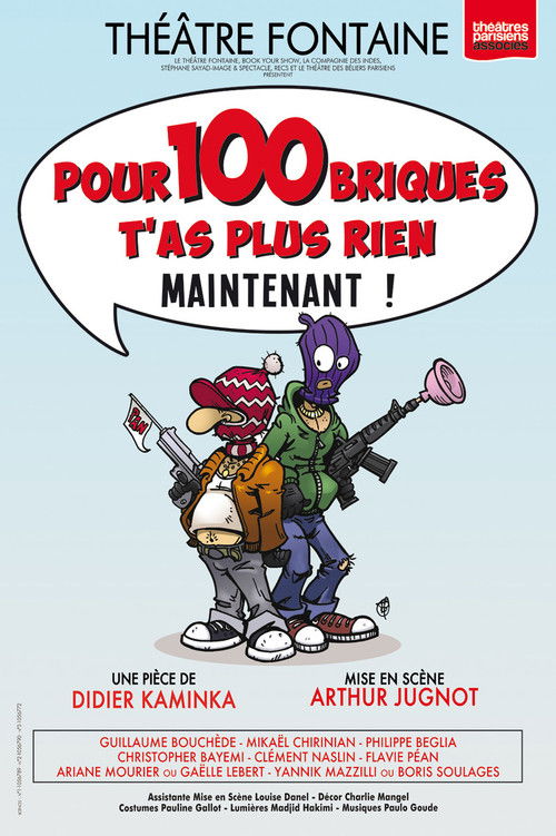 Pour 100 briques t'as plus rien maintenant ! poster