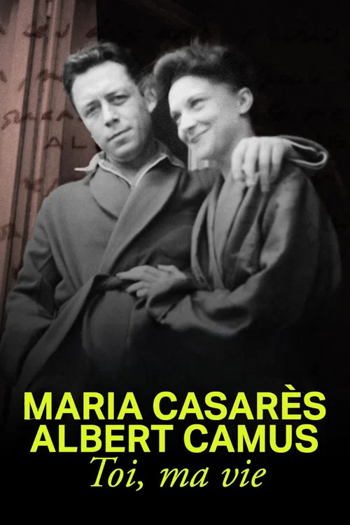 Movie poster for Maria Casarès and Albert Camus, you, my life (2022)