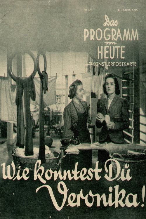 Movie poster for Wie konntest Du, Veronika! (1940)