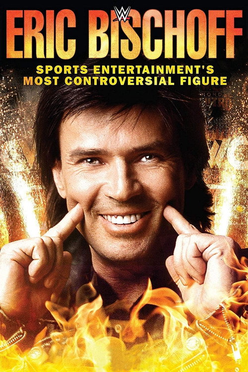 Movie poster for Eric Bischoff: Sports Entertainment's Most Controversial Figure (2016)