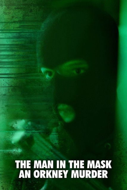 Series poster for The Man in the Mask: An Orkney Murder (2025)