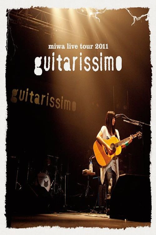 Movie poster for miwa live tour 2011 "guitarissimo" (2011)