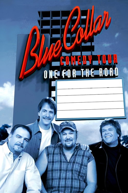 Movie poster for Blue Collar Comedy Tour: One for the Road (2006)