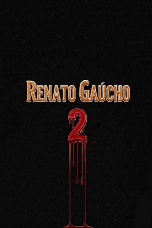 Movie poster for Renato Gaúcho 2