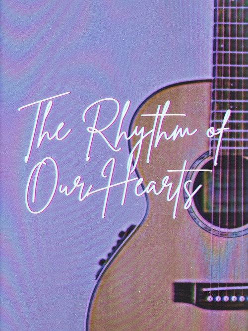 Movie poster for The Rhythm of Our Hearts (2019)