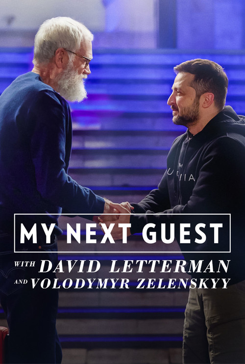 Movie poster for My Next Guest with David Letterman and Volodymyr Zelenskyy (2022)