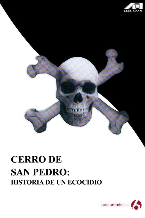 Movie poster for Cerro de San Pedro: Historia de un ecocidio (2010)