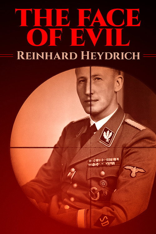 Movie poster for The Face of Evil: Reinhard Heydrich (2002)