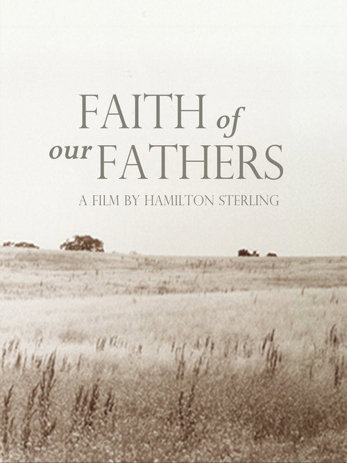 Movie poster for Faith of Our Fathers, a film by Hamilton Sterling (1997)