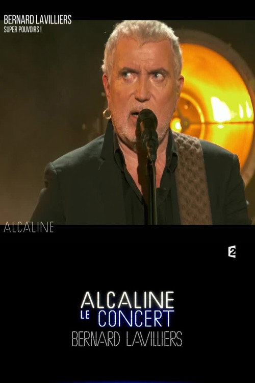 Movie poster for Bernard Lavilliers - Alcaline le Concert (2014)