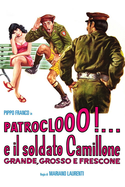 Movie poster for Patroclooo!... e il soldato Camillone, grande grosso e frescone (1973)