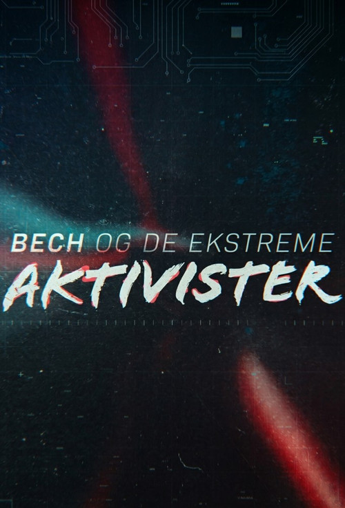Series poster for Bech og de ekstreme aktivister (2019)