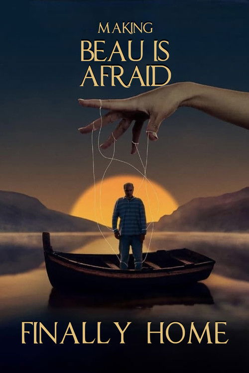 Movie poster for Finally Home: Making Beau is Afraid (2023)