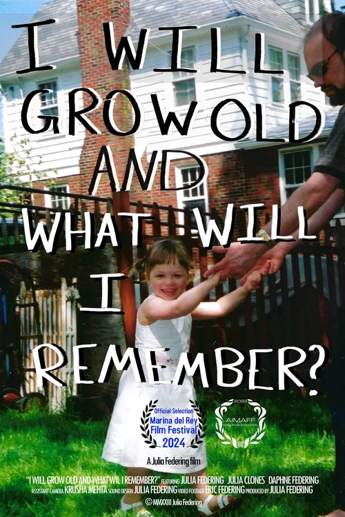 Movie poster for i will grow old, and what will i remember? (2024)