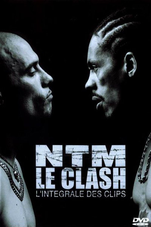 Movie poster for NTM - Le Clash, intégrale des clips (2001)