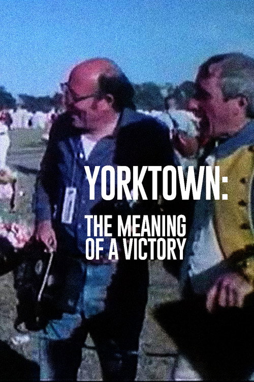 Movie poster for Yorktown: The Meaning of a Victory (1982)