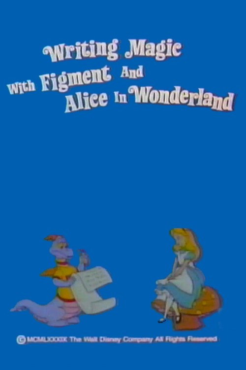 Movie poster for Writing Magic with Figment and Alice in Wonderland (1989)