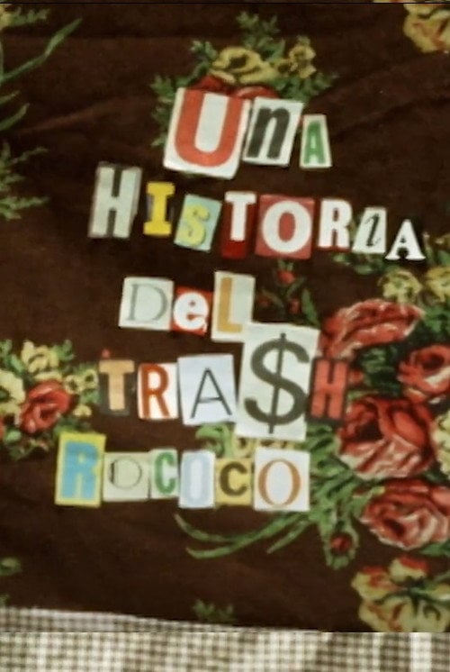 Movie poster for A History of Rococo Trash (2009)