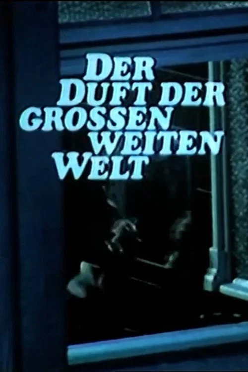 Movie poster for Der Duft der großen weiten Welt - Ein Report über das Rauchen (1980)