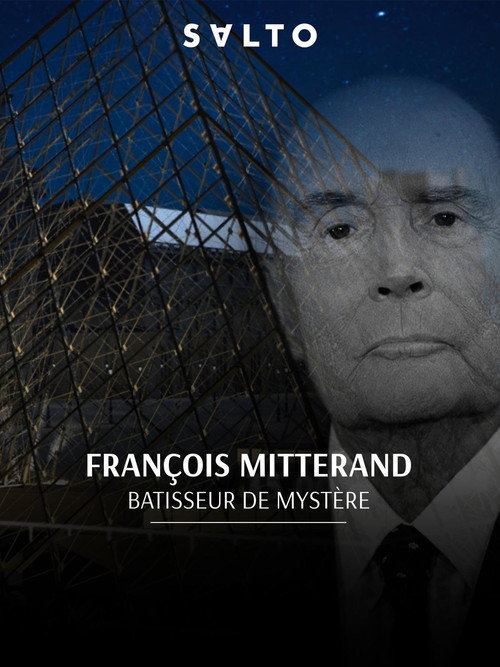 Movie poster for François Mitterrand : Bâtisseur de mystères (2017)