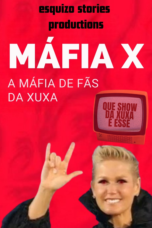 Movie poster for MÁFIA X | A MÁFIA DE FÃS DA XUXA (2024)