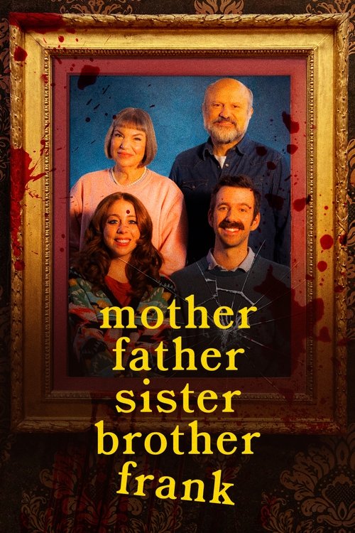 Movie poster for Mother Father Sister Brother Frank (2024)
