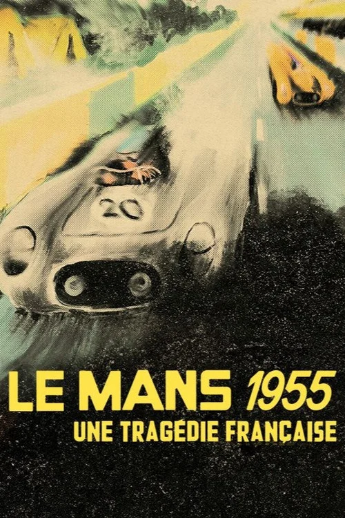 Movie poster for Le Mans 55, une tragédie française (2024)