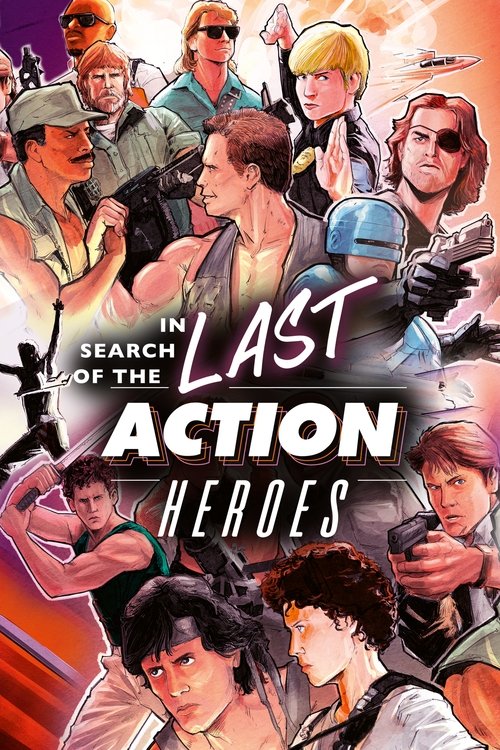 Movie poster for In Search of the Last Action Heroes (2019)